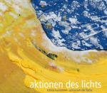 Cover-Bild Aktionen des Lichts. Tobias Kammerer - Universen der Farbe