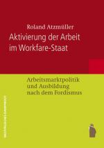 Cover-Bild Aktivierung der Arbeit im Workfare-Staat