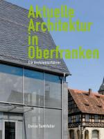 Cover-Bild Aktuelle Architektur in Oberfranken