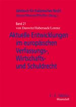 Cover-Bild Aktuelle Entwicklungen im europäischen Verfassungs-, Wirtschafts- und Schuldrecht