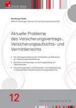 Cover-Bild Aktuelle Probleme des Versicherungsvertrags-, Versicherungsaufsichts- und Vermittlerrechts