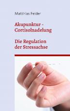 Cover-Bild Akupunktur - Cortisolnadelung