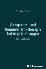 Cover-Bild Akzeptanz- und Commitment-Therapie bei Angststörungen