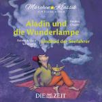 Cover-Bild Aladin und die Wunderlampe und Sindbad der Seefahrer Die ZEIT-Edition