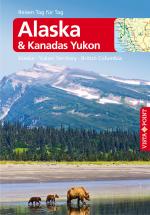 Cover-Bild Alaska & Kanadas Yukon - VISTA POINT Reiseführer Reisen Tag für Tag