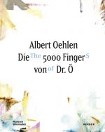 Cover-Bild Albert Oehlen. Die 5000 Finger von Dr. Ö.