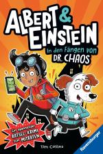 Cover-Bild Albert & Einstein. Spannender Rätselkrimi zum Mitraten, Band 1: In den Fängen von Dr. Chaos (Lustiges Rätselbuch ab 8 Jahre)