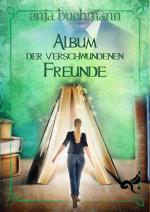 Cover-Bild Album der verschwundenen Freunde