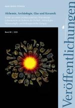 Cover-Bild Alchemie, Archäologie, Glas und Keramik (Veröffentlichungen des Landesamtes für Denkmalpflege und Archäologie 80)
