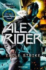 Cover-Bild Alex Rider, Band 4: Eagle Strike (Geheimagenten-Bestseller aus England ab 12 Jahre)