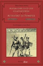 Cover-Bild Alexander und die Gladiatoren / Attentat in Pompeii