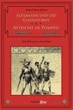 Cover-Bild Alexander und die Gladiatoren / Attentat in Pompeii