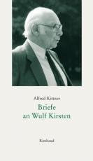 Cover-Bild Alfred Kittner Briefe / Briefe an Wulf Kirsten