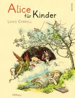 Cover-Bild Alice für Kinder (Neuübersetzung) - Alice im Wunderland