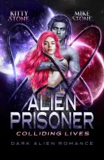 Cover-Bild Alien Prisoner - Colliding Lives