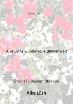 Cover-Bild Alke Lüths wundervolle Blumenwelt