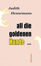 Cover-Bild all die goldenen Hunde