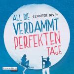 Cover-Bild All die verdammt perfekten Tage