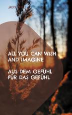 Cover-Bild All you can wish and imagine