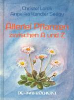 Cover-Bild Allerlei Pflanzen zwischen A und Z