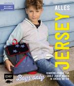 Cover-Bild Alles Jersey – Boys only: Kinderkleidung für coole Jungs nähen