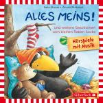 Cover-Bild Alles meins!, Alles zurückgegeben!, Alles fliegt! (Der kleine Rabe Socke)