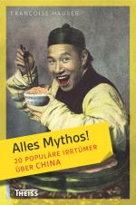 Cover-Bild Alles Mythos! 20 populäre Irrtümer über China