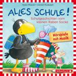 Cover-Bild Alles Schule!: Alles vorbereitet!, Alles aufgeweckt!, Alles eingeschult!, Alles aus und vorbei!, Alles zusammen! (Der kleine Rabe Socke)