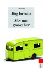 Cover-Bild Alles total groovy hier