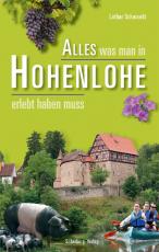 Cover-Bild Alles was man in Hohenlohe erlebt haben muss
