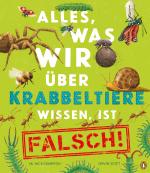 Cover-Bild Alles, was wir über Krabbeltiere wissen, ist falsch!