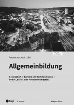 Cover-Bild Allgemeinbildung, Ausgabe Zürich, Arbeitsheft (Print inkl. digitales Lehrmittel)
