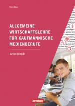 Cover-Bild Allgemeine Wirtschaftslehre für kaufmännische Medienberufe - Wirschafts- und Sozialprozesse