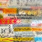 Cover-Bild Alltag oder Die Suche nach Weltformeln