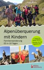 Cover-Bild Alpenüberquerung mit Kindern - Familienwanderung E5 in 10 Tagen