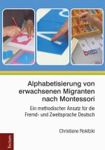 Cover-Bild Alphabetisierung von erwachsenen Migranten nach Montessori
