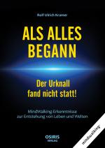 Cover-Bild ALS ALLES BEGANN - Der Urknall fand nicht statt!