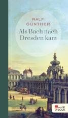 Cover-Bild Als Bach nach Dresden kam