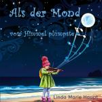 Cover-Bild Als der Mond vom Himmel plumpste