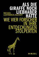 Cover-Bild Als die Giraffe noch Liebhaber hatte