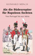 Cover-Bild Als die Südeuropäer für Napoleon fochten