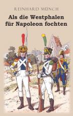 Cover-Bild Als die Westphalen für Napoleon fochten