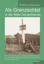 Cover-Bild Als Grenzsoldat in der Mitte Deutschlands