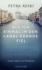 Cover-Bild Als ich einmal in den Canal Grande fiel