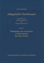 Cover-Bild Altägyptische Totenliturgien / Totenliturgien und Totensprüche in Grabinschriften des Neuen Reiches