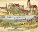 Cover-Bild Altbayerische Flusslandschaften an Donau, Lech, Isar und Inn