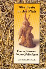 Cover-Bild Alte Feste in der Pfalz / Ernte-, Kerwe-, Feuer-, Volksfeste