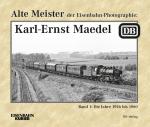 Cover-Bild Alte Meister der Eisenbahn-Photographie: Karl-Ernst Maedel