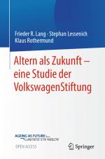 Cover-Bild Altern als Zukunft – eine Studie der VolkswagenStiftung