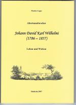 Cover-Bild Altertumsforscher Johann David Karl Wilhelmi (1786 - 1857)